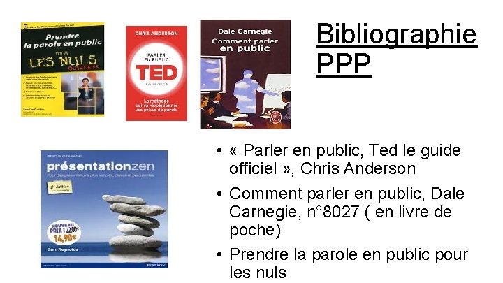 Bibliographie PPP • « Parler en public, Ted le guide officiel » , Chris