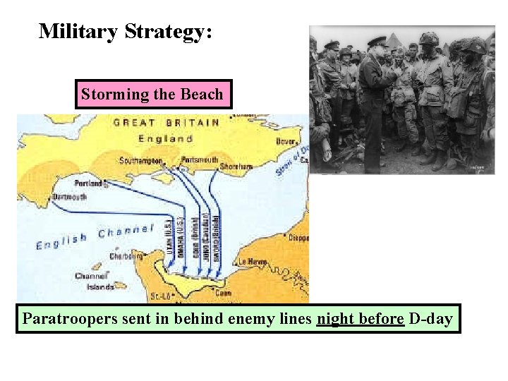 Military Strategy: Storming the Beach Paratroopers sent in behind enemy lines night before D-day