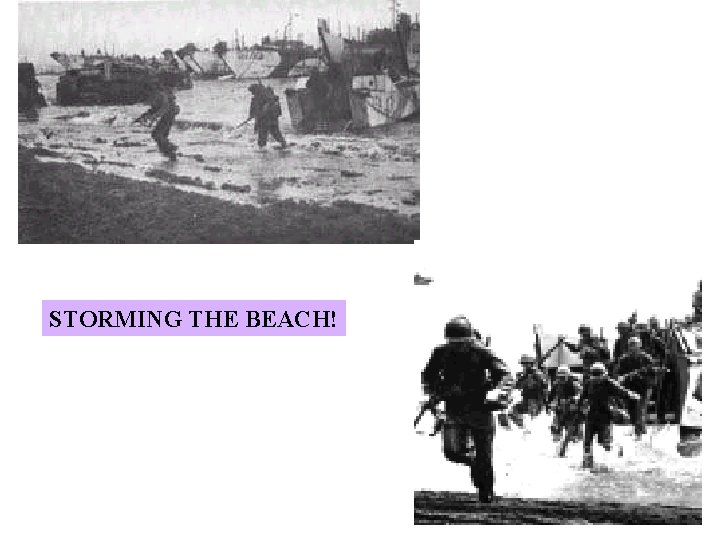 STORMING THE BEACH! 