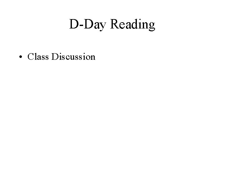 D-Day Reading • Class Discussion 