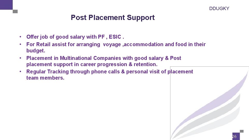DDUGKY Post Placement Support • Offer job of good salary with PF , ESIC.