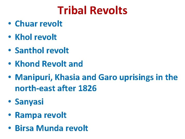 Tribal Revolts Chuar revolt Khol revolt Santhol revolt Khond Revolt and Manipuri, Khasia and