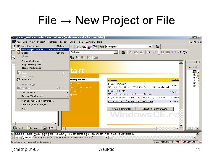 File → New Project or File jc/md/lp-01/05 Web. Pad 11 