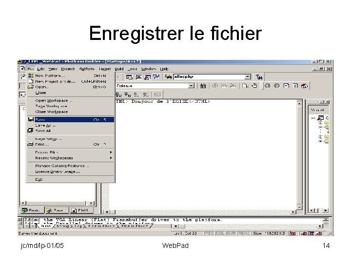 Enregistrer le fichier jc/md/lp-01/05 Web. Pad 14 