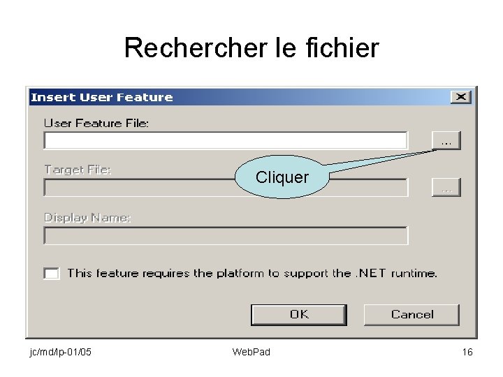 Recher le fichier Cliquer jc/md/lp-01/05 Web. Pad 16 