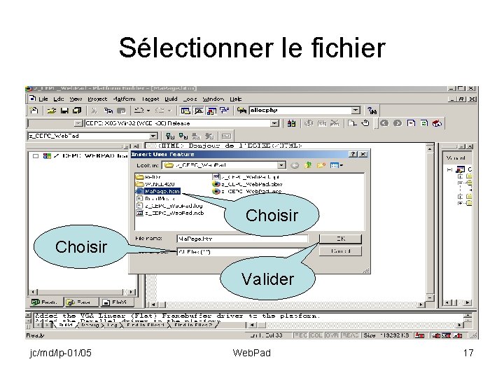 Sélectionner le fichier Choisir Valider jc/md/lp-01/05 Web. Pad 17 