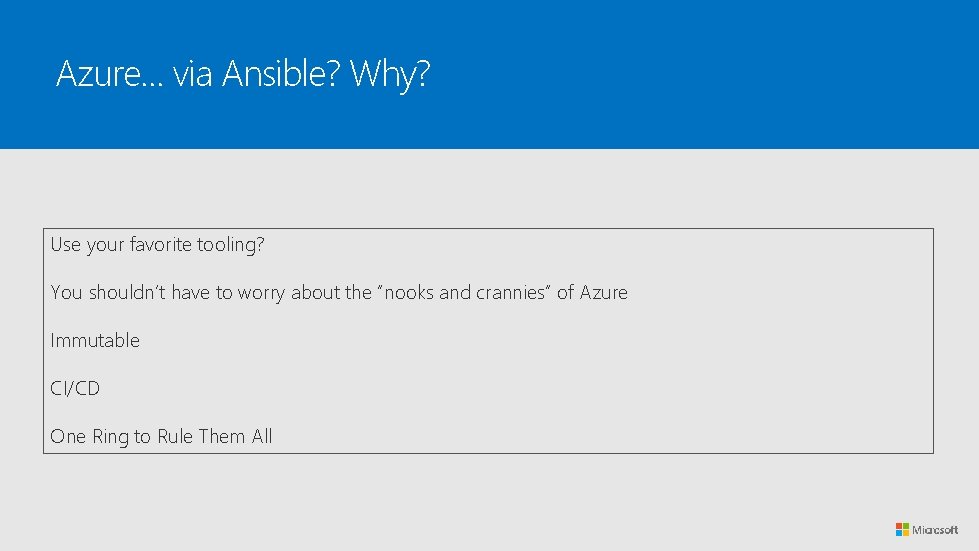 Azure… via Ansible? Why? Use your favorite tooling? You shouldn’t have to worry about