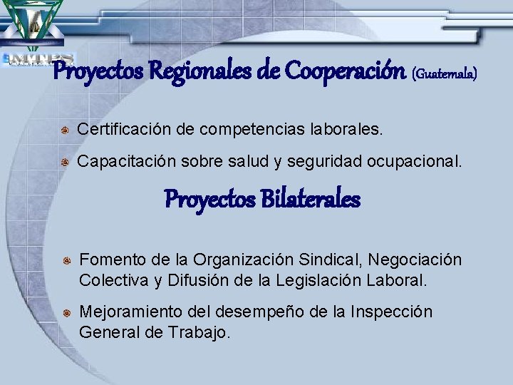 Proyectos Regionales de Cooperación (Guatemala) Certificación de competencias laborales. Capacitación sobre salud y seguridad
