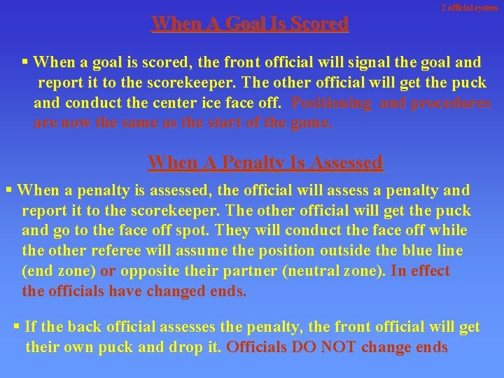 When A Goal Is Scored 2 official system § When a goal is scored,