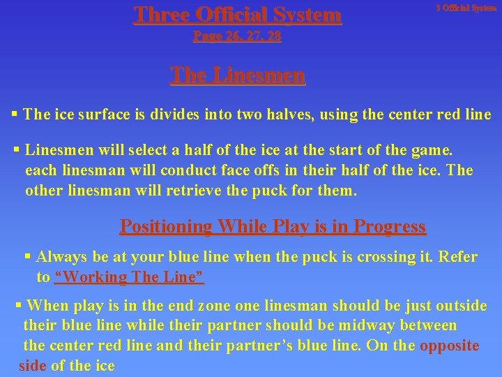 Three Official System 3 Official System Page 26, 27, 28 The Linesmen § The