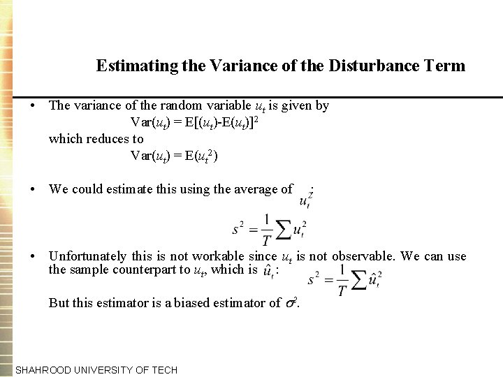 Estimating the Variance of the Disturbance Term • The variance of the random variable