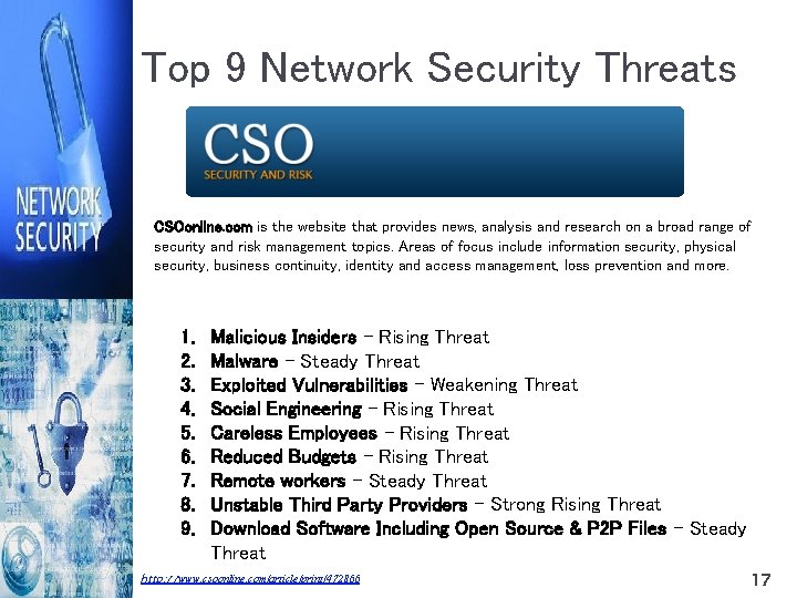 Top 9 Network Security Threats CSOonline. com is the website that provides news, analysis