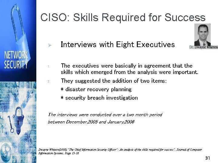 CISO: Skills Required for Success Ø 1. 2. Interviews with Eight Executives The executives