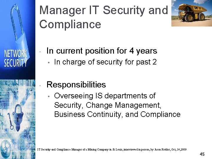 Manager IT Security and Compliance • In current position for 4 years • •