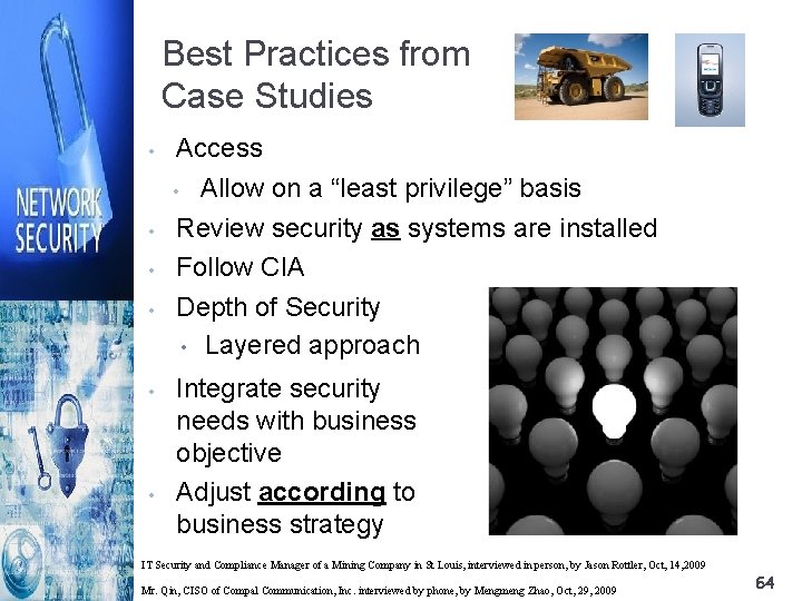 Best Practices from Case Studies • • • Access • Allow on a “least