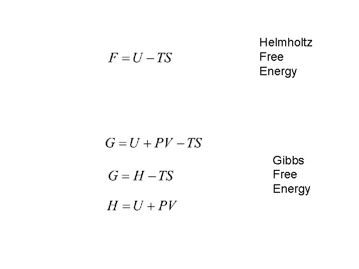 Helmholtz Free Energy Gibbs Free Energy 