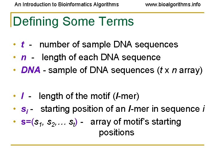 An Introduction to Bioinformatics Algorithms www. bioalgorithms. info Defining Some Terms • t - An Introduction to Bioinformatics Algorithms www. bioalgorithms. info Defining Some Terms • t -