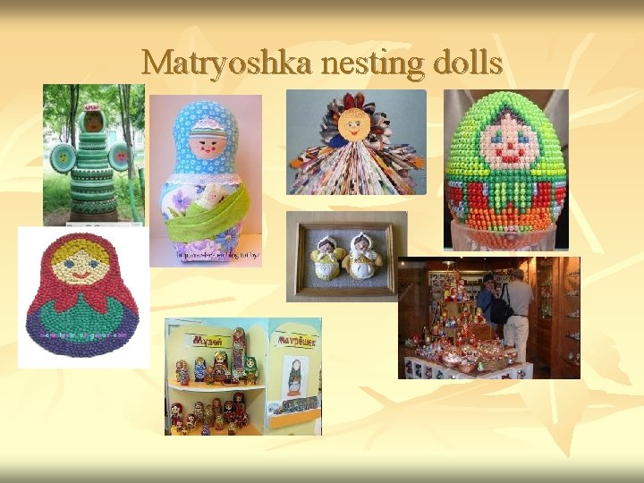 Matryoshka nesting dolls 