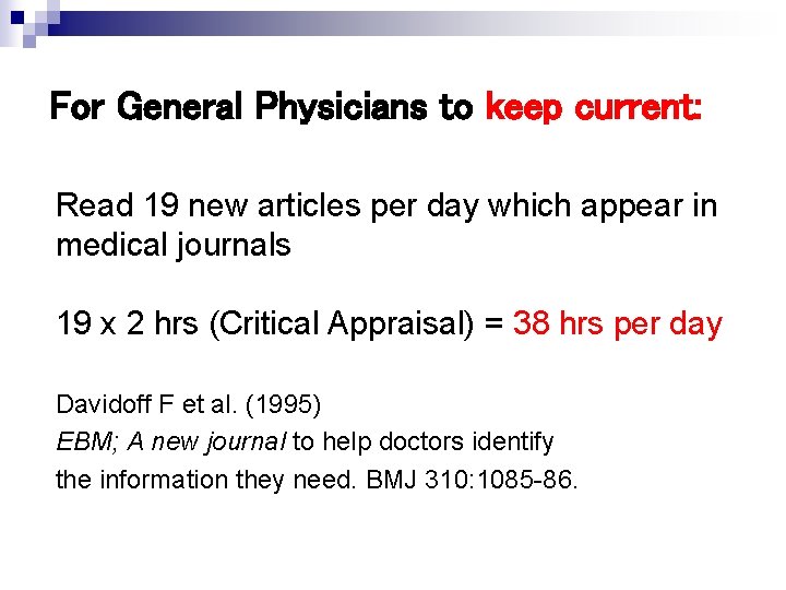 For General Physicians to keep current: Read 19 new articles per day which appear