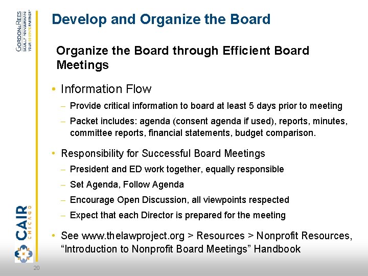 Develop and Organize the Board through Efficient Board Meetings • Information Flow – Provide