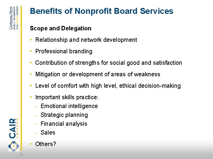 Benefits of Nonprofit Board Services Scope and Delegation • Relationship and network development •