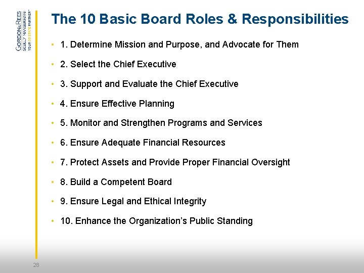 The 10 Basic Board Roles & Responsibilities • 1. Determine Mission and Purpose, and