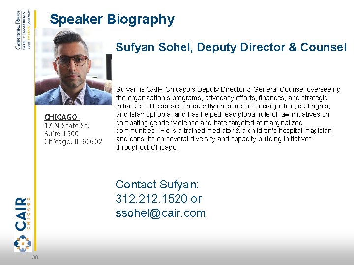 Speaker Biography Sufyan Sohel, Deputy Director & Counsel CHICAGO 17 N State St. Suite