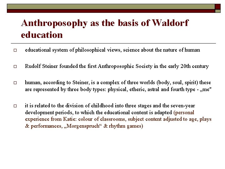 Anthroposophy as the basis of Waldorf educational system of philosophical views, science about the