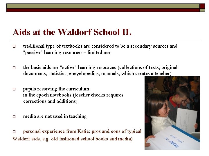 Aids at the Waldorf School II. traditional type of textbooks are considered to be
