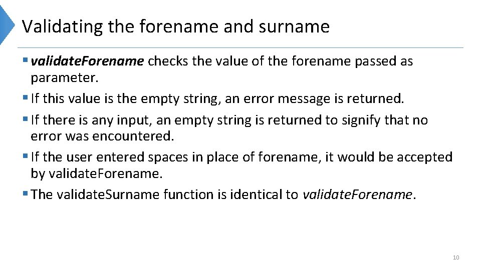 Validating the forename and surname § validate. Forename checks the value of the forename