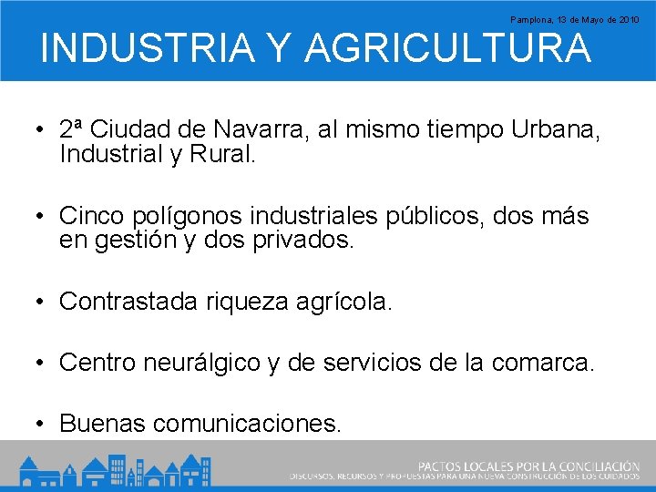 Pamplona, 13 de Mayo de 2010 INDUSTRIA Y AGRICULTURA • 2ª Ciudad de Navarra,