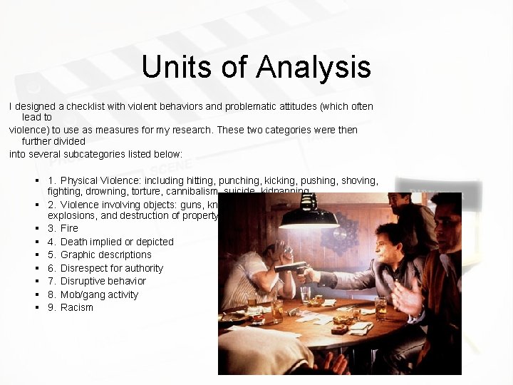 Units of Analysis I designed a checklist with violent behaviors and problematic attitudes (which