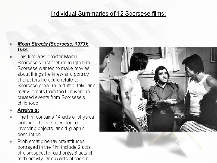 Individual Summaries of 12 Scorsese films: » » » Mean Streets (Scorsese, 1973): USA