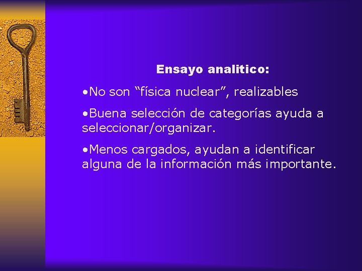 Ensayo analitico: • No son “física nuclear”, realizables • Buena selección de categorías ayuda