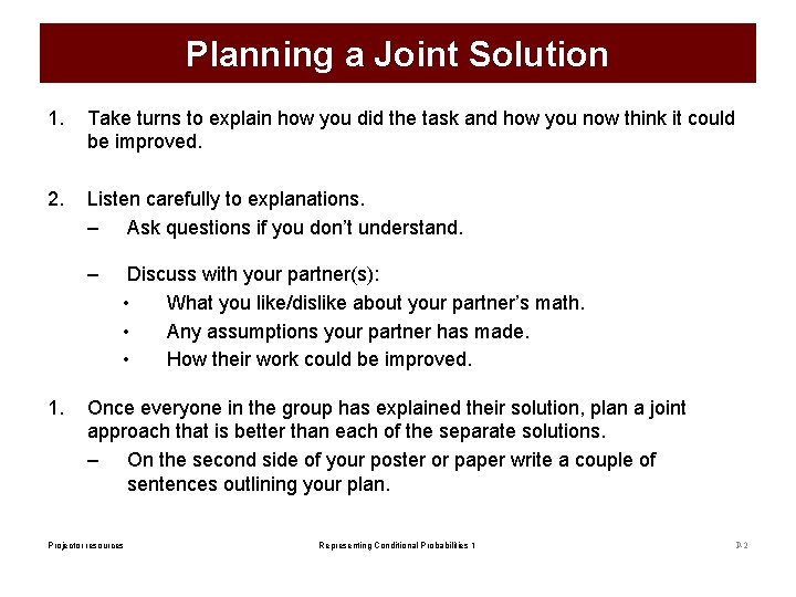 Planning a Joint Solution 1. Take turns to explain how you did the task