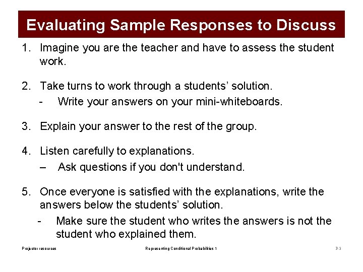 Evaluating Sample Responses to Discuss 1. Imagine you are the teacher and have to