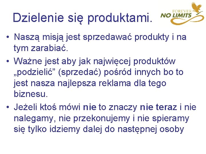 Dzielenie się produktami. • Naszą misją jest sprzedawać produkty i na tym zarabiać. •