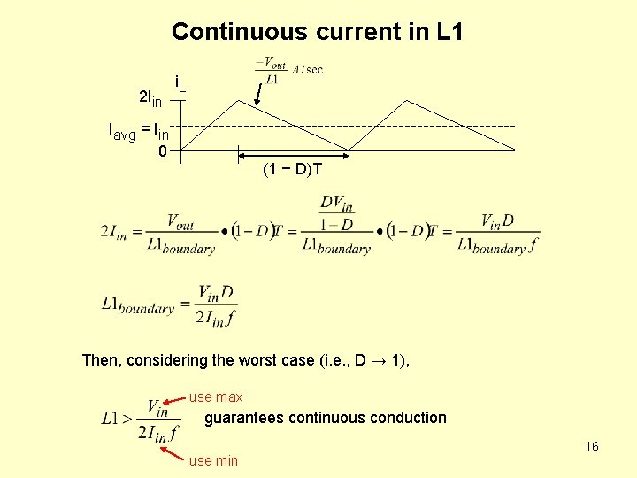 Continuous current in L 1 2 Iin i. L Iavg = Iin 0 (1