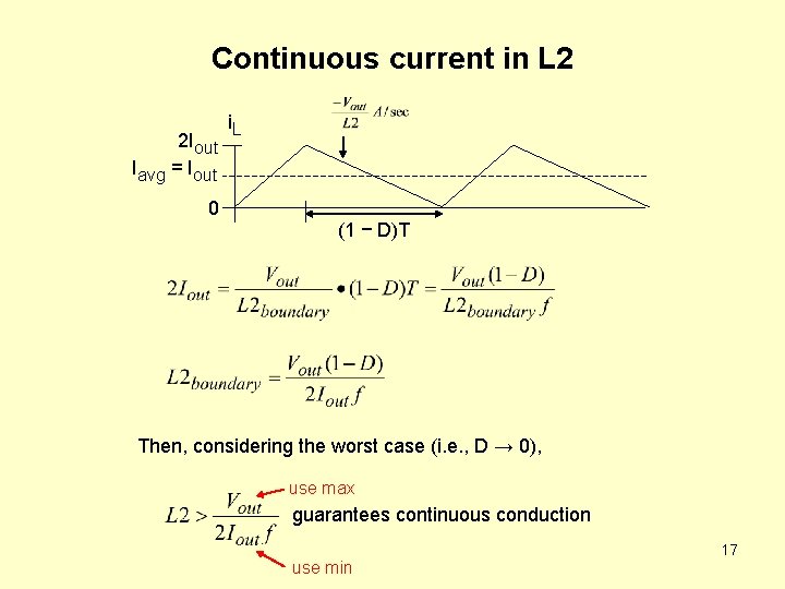 Continuous current in L 2 2 Iout Iavg = Iout i. L 0 (1