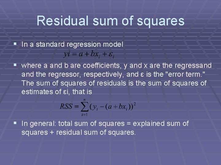 Residual sum of squares § In a standard regression model § where a and