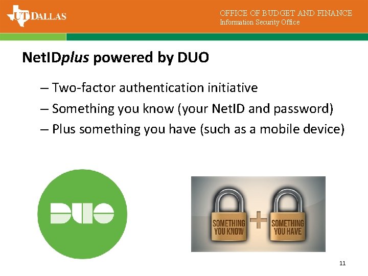 OFFICE OF BUDGET AND FINANCE Information Security Office Net. IDplus powered by DUO –