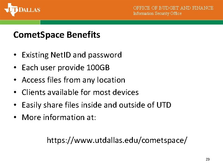 OFFICE OF BUDGET AND FINANCE Information Security Office Comet. Space Benefits • • •