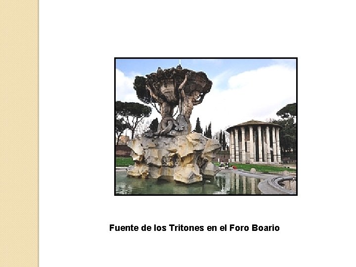 Fuente de los Tritones en el Foro Boario 