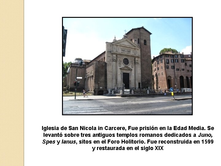 Iglesia de San Nicola in Carcere, Fue prisión en la Edad Media. Se levantó