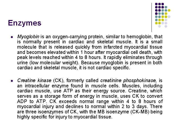 Enzymes l Myoglobin is an oxygen-carrying protein, similar to hemoglobin, that is normally present