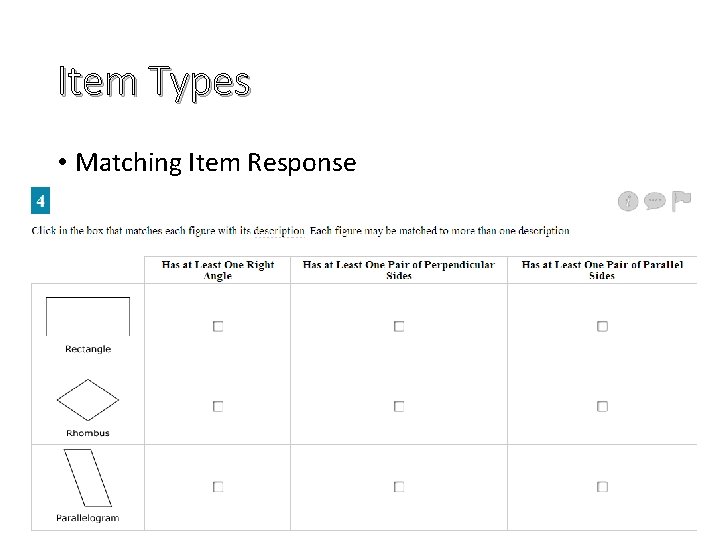 Item Types • Matching Item Response 