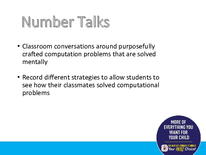 Number Talks • Classroom conversations around purposefully crafted computation problems that are solved mentally