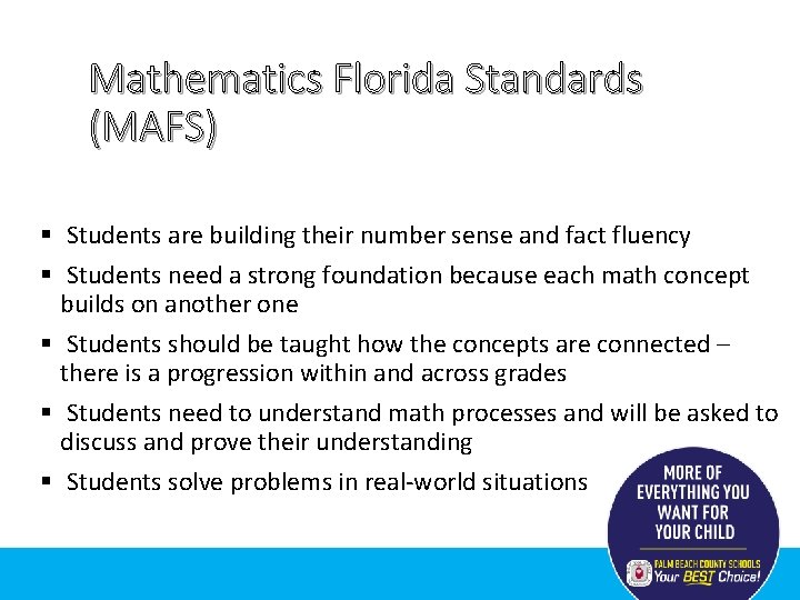 Mathematics Florida Standards (MAFS) § Students are building their number sense and fact fluency