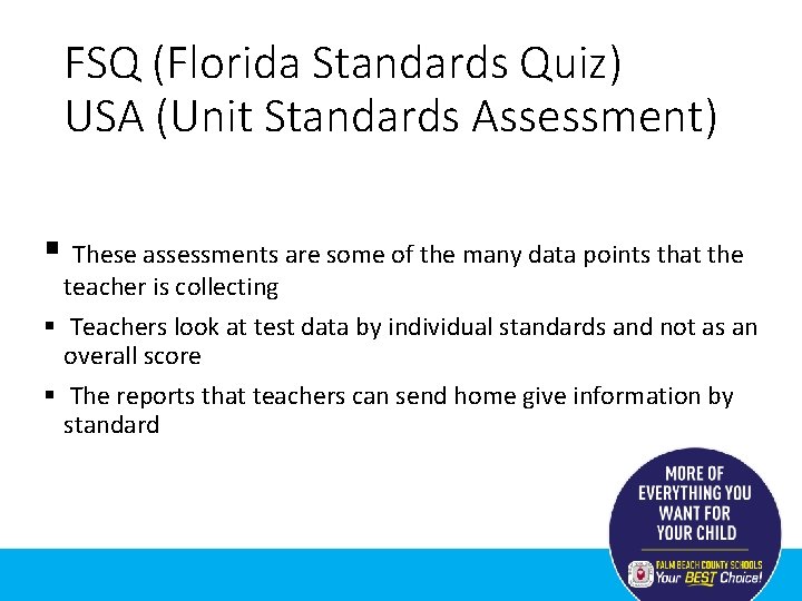 FSQ (Florida Standards Quiz) USA (Unit Standards Assessment) § These assessments are some of