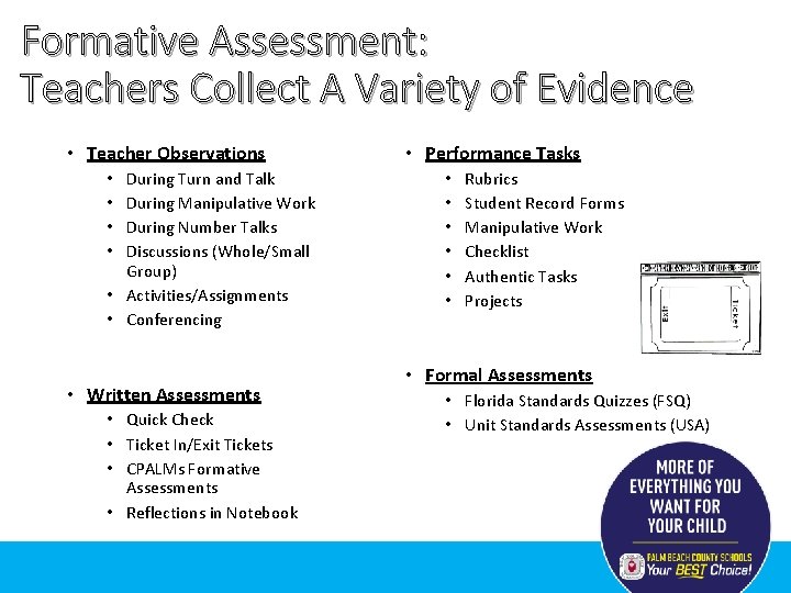 Formative Assessment: Teachers Collect A Variety of Evidence • Teacher Observations During Turn and